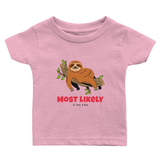 Most Likely To Take A Nap Baby T Shirts