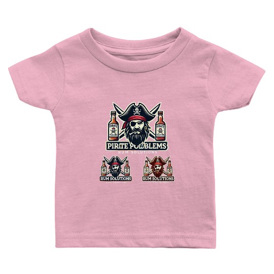 Pirate Problems Rum Solutions Baby T Shirts