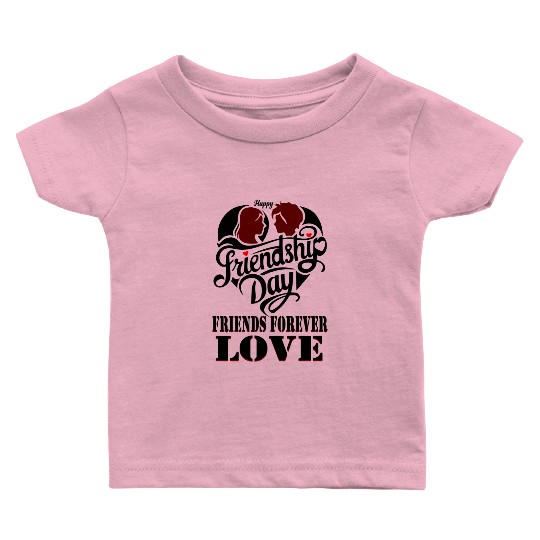 happy friendship day friends forever love Baby T Shirts