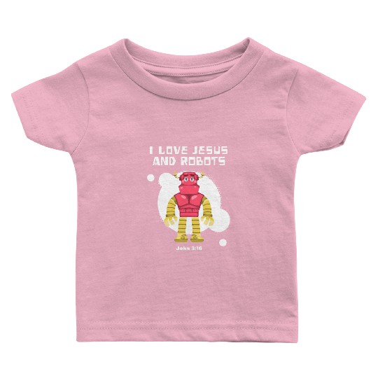 I Love Jesus and Robots, John 3:16 Baby T Shirts