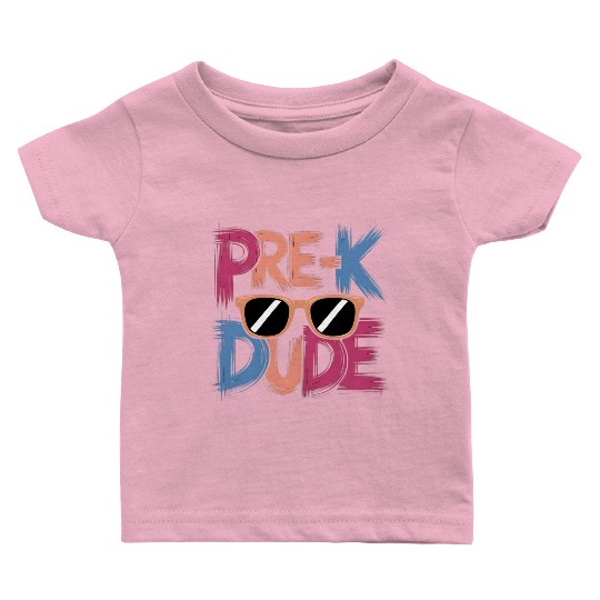 Pre-K Dude Fun Cool Back to School Style Vibes Baby T Shirts