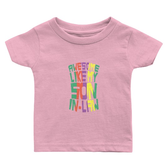 Awesome Like My Son In Law Baby T Shirts