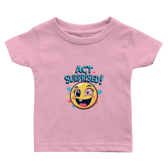 Surprise Revelations Funny Baby T Shirts