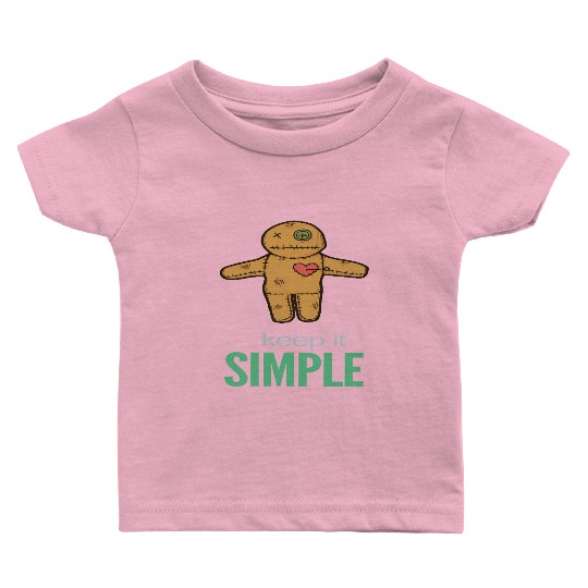 keep it simple Baby T Shirts