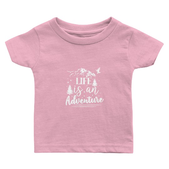 Life Is An Adventure Baby T Shirts