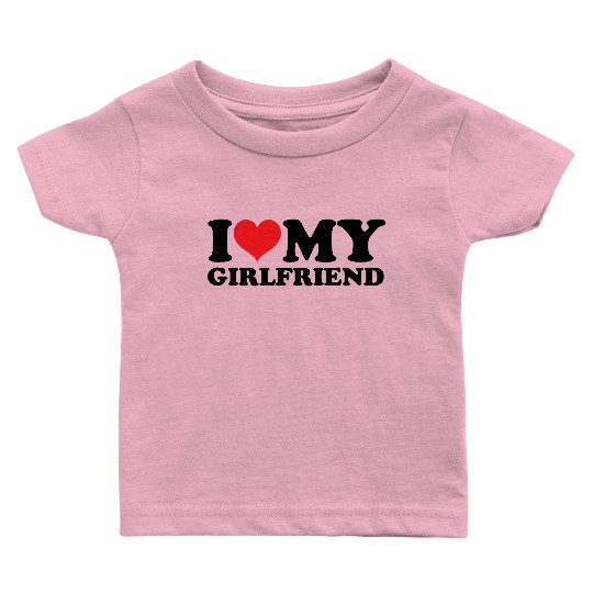 I Love My GF Baby T Shirts