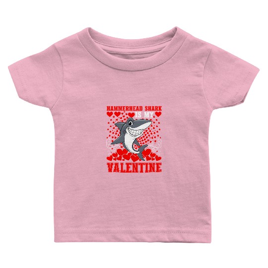 Funny Hammerhead Shark Is My Valentine Shark Baby T Shirts