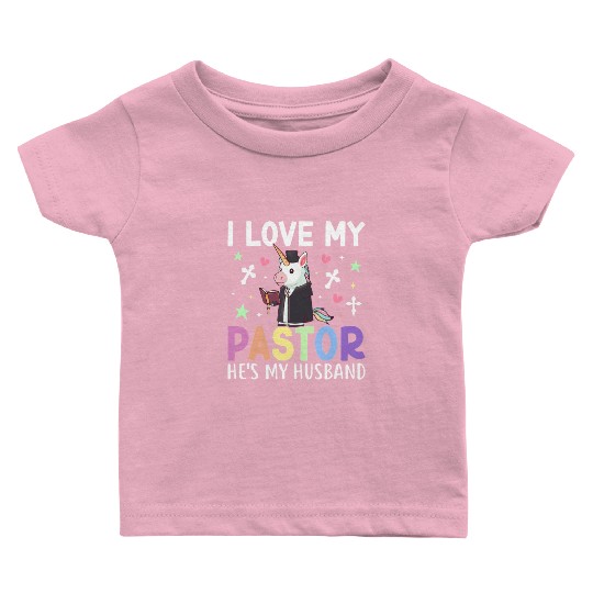 Love My Pastor He's My Husband Church Leader Baby T Shirts