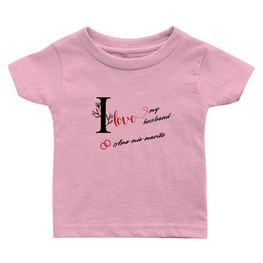 I love my husband / Amo mio marito Baby T Shirts