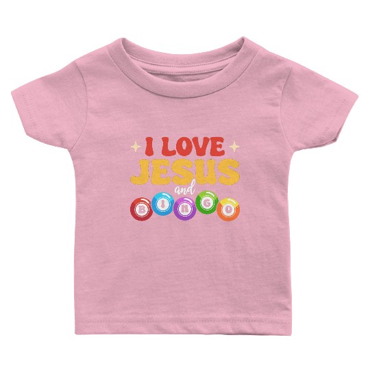 I Love Jesus and Bingo Baby T Shirts