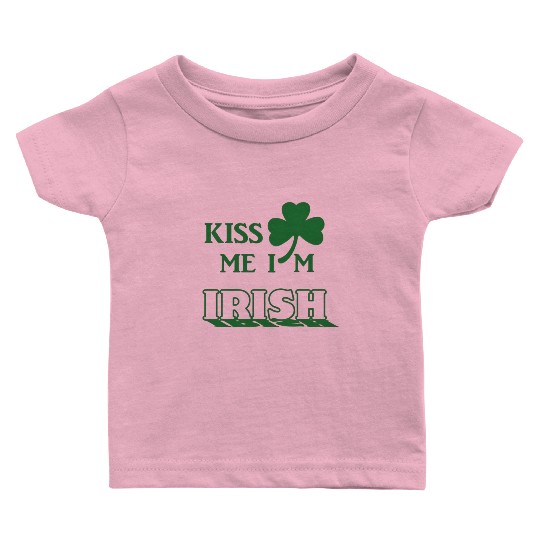 Kiss Me Im Irish 2025 Baby T Shirts