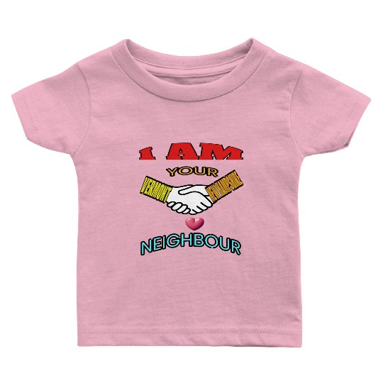 I AM YOUR NEIGHOUR VERMONT AND NEW HAMPSHIRE Baby T Shirts