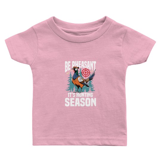 Pheasant Hunting for Hunters Baby T Shirts