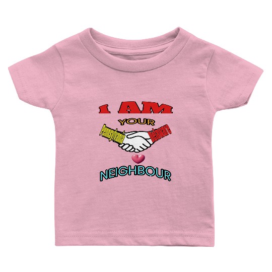 I AM YOUR NEIGHOUR PENNSYLVANIA AND DELAWARE Baby T Shirts