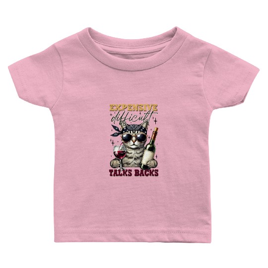 Talk Back Expensive & Difficult Baby T Shirts