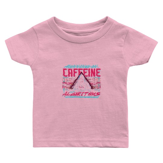 Bioinformatics Analyst Caffeine And Algorithms Baby T Shirts