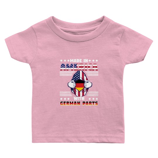 Made In America With German Parts Baby T Shirts