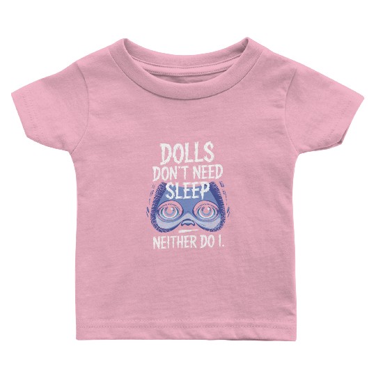 Creepy Dollmaking Haunted Doll Collector Baby T Shirts