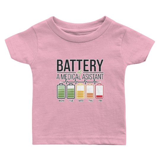 Battery Of A Medical Assistant 3 Baby T Shirts