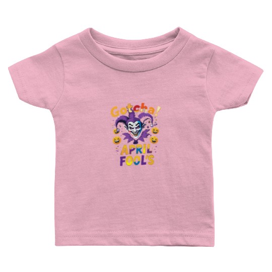 "Gotcha! April Fool’s – Funny Jester & Prank Baby T Shirts