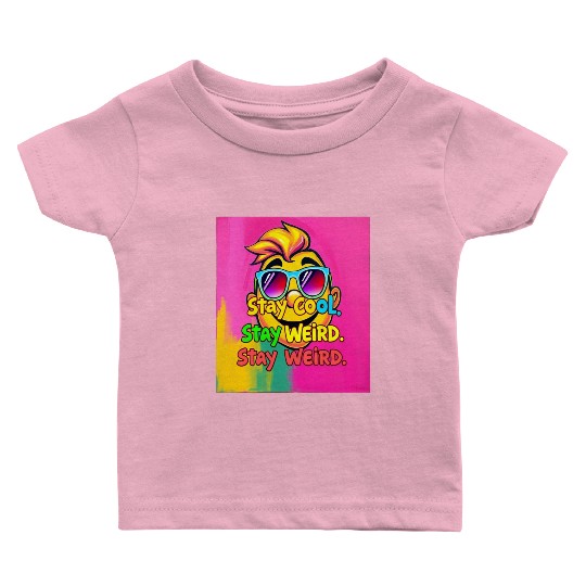 Stay Cool, Stay Weird 2 Baby T Shirts