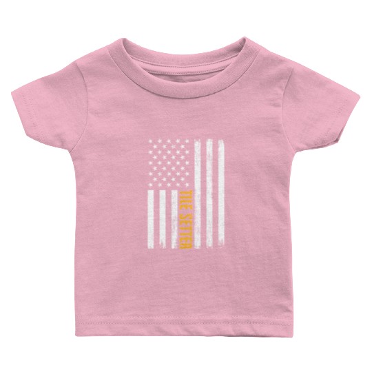 Tile Setter American Flag Patriotic Work Baby T Shirts