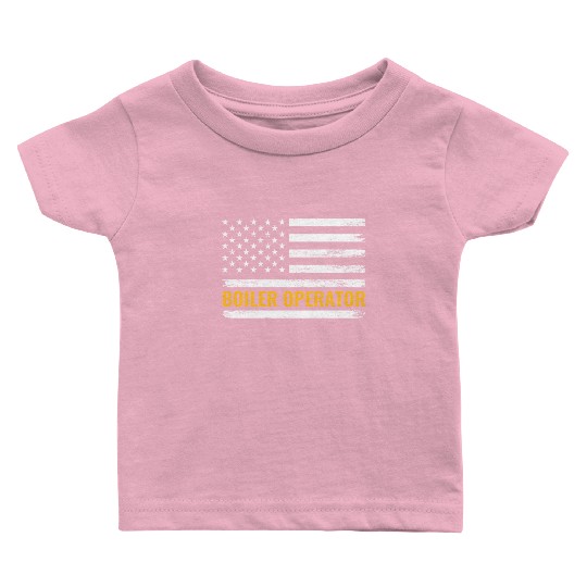 Boiler Operator American Flag Work Pride Baby T Shirts