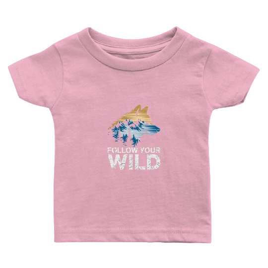 Follow Your Wild Adventure Mountain Wolf Baby T Shirts