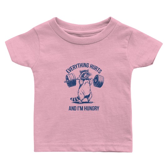 Everything Hurts Fitness Gym Sport Weightlifting Baby T Shirts