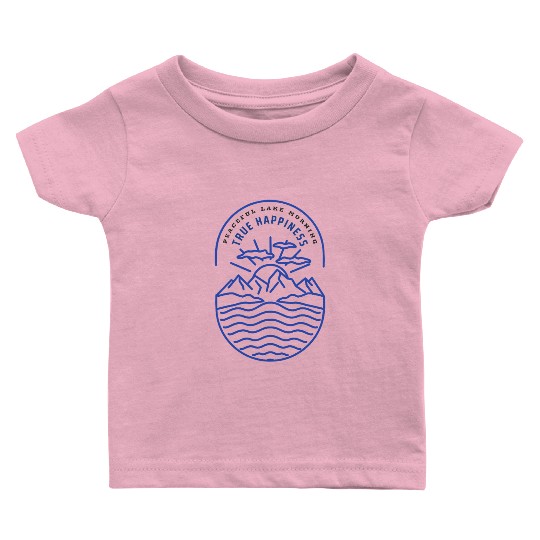 PEACEFUL LAKE MORNING TRUE HAPPINESS Baby T Shirts