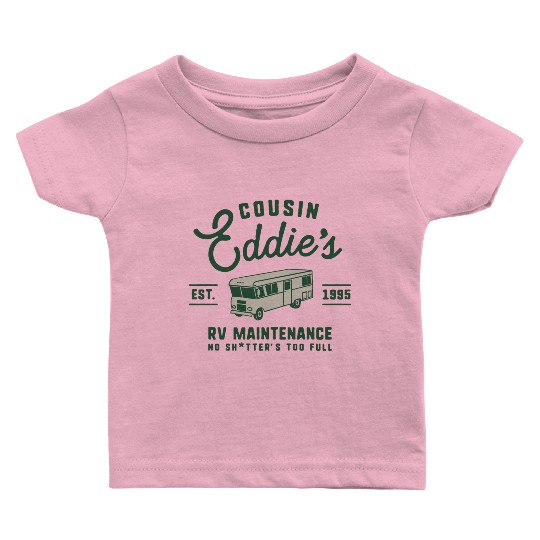Cousin Eddie s RV Maintenance Funny Movie Baby T Shirts