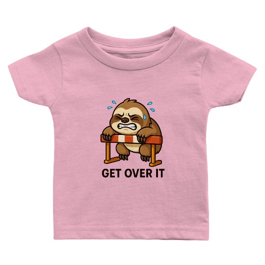 Sloth hurdler quote get over it Baby T Shirts