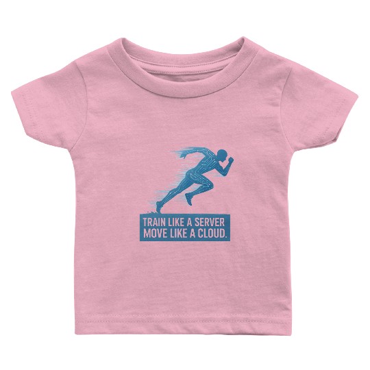 Train Like A Server TransparentFixed Baby T Shirts