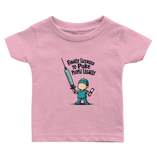 Finally licensed to poke people legally Baby T Shirts