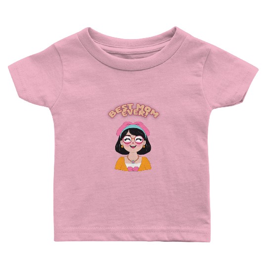 best mom ever Baby T Shirts