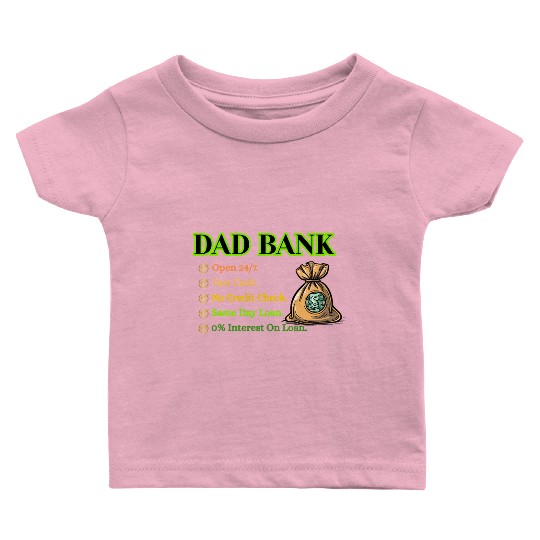 Bank Of Dad Baby T Shirts