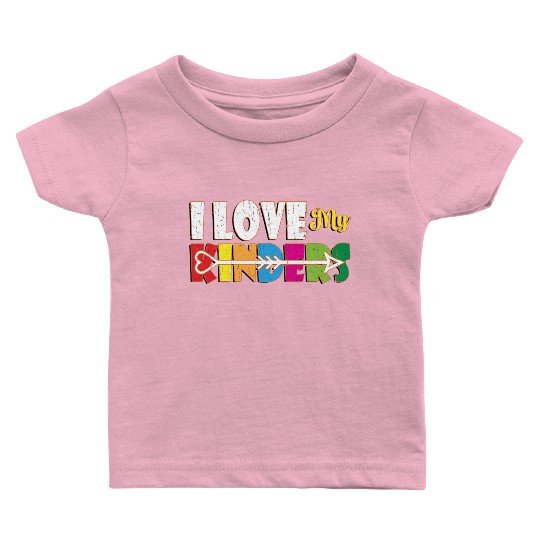 I Love My Kinders Colorful Teacher Appreciation Te Baby T Shirts
