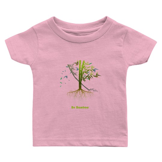 Be Bamboo: Grow Strong, Rise High Baby T Shirts