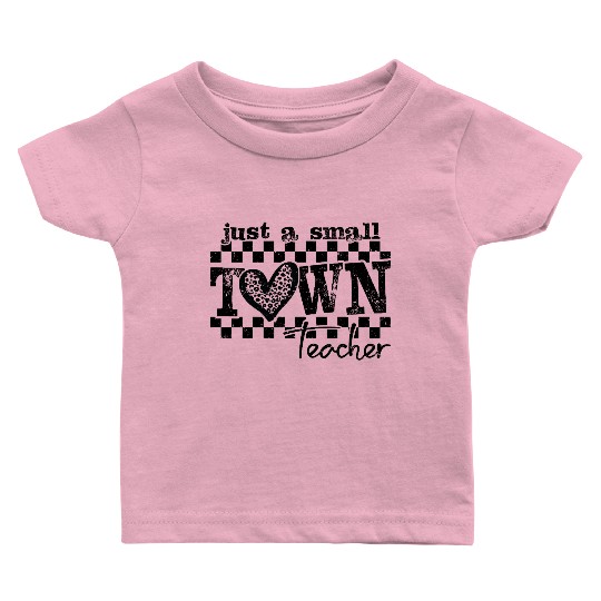 Small Town Teacher Back To School Baby T Shirts
