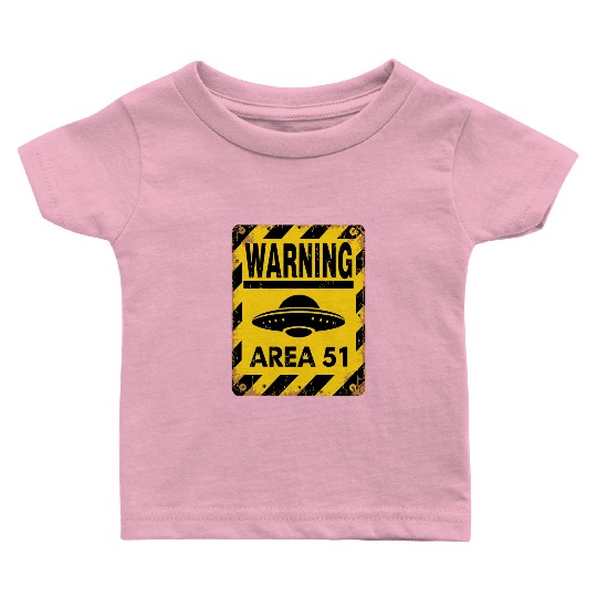Area 51 UFO Warning - Enter at your own risk Baby T Shirts