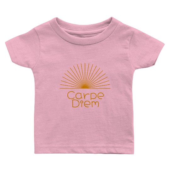 Carpe Diem Baby T Shirts