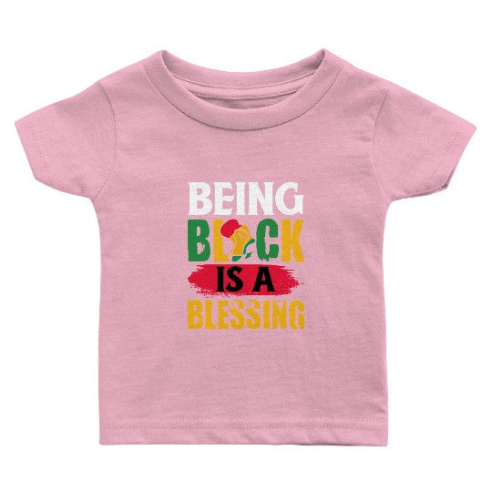 Juneteenth Being Black Is A Blesseing Baby T Shirts
