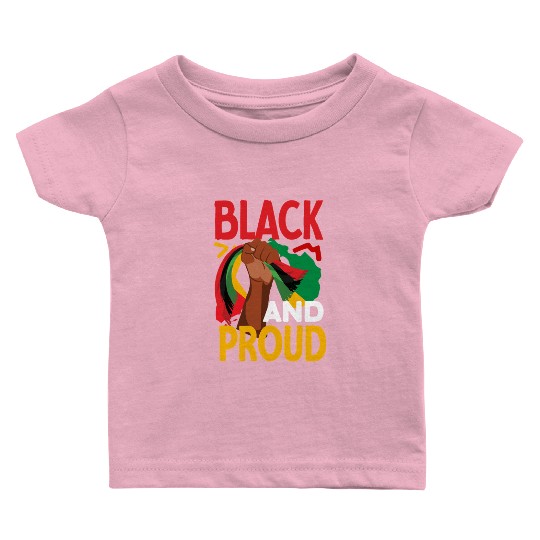 Juneteenth Black And Proud Baby T Shirts