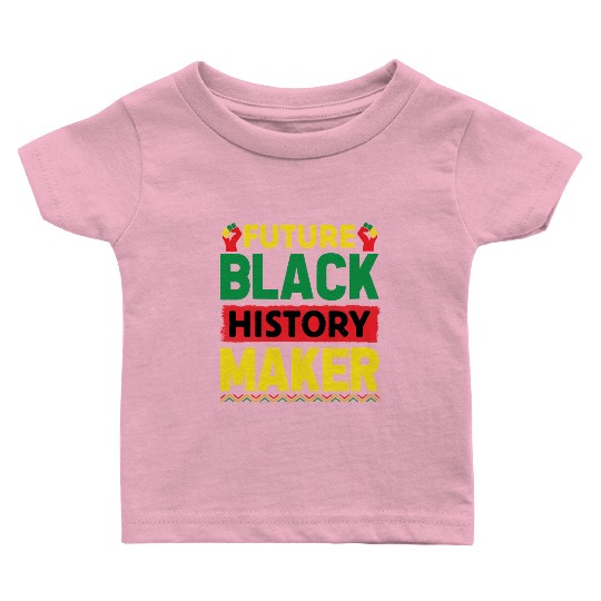 Future Black History Maker Juneteenth Baby T Shirts