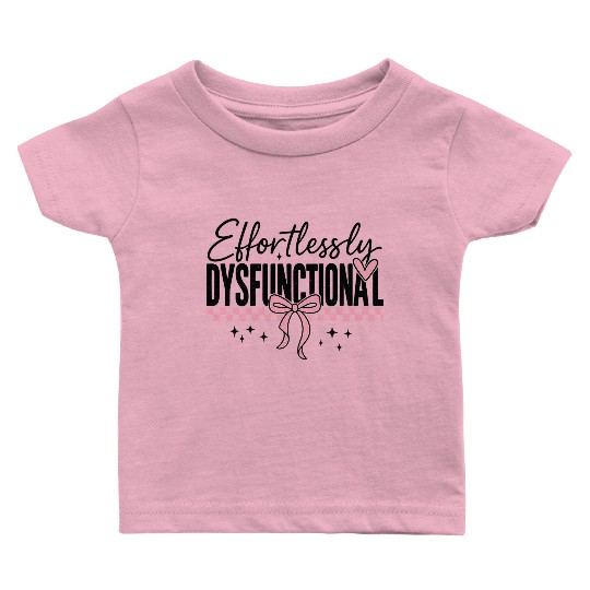 Effortless Hot Mess Baby T Shirts