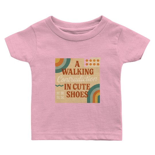 A Walking Contradiction in Cute Shoes - Retro Baby T Shirts