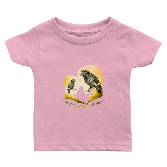 Stay Close to Me, Daddy – Father’s Day Baby T Shirts