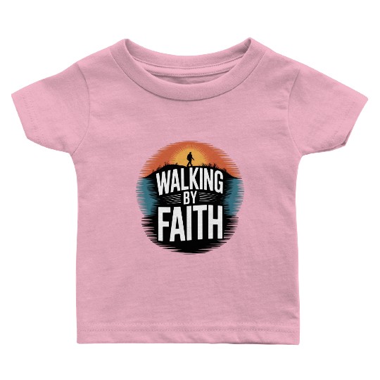 Walking by Faith Baby T Shirts