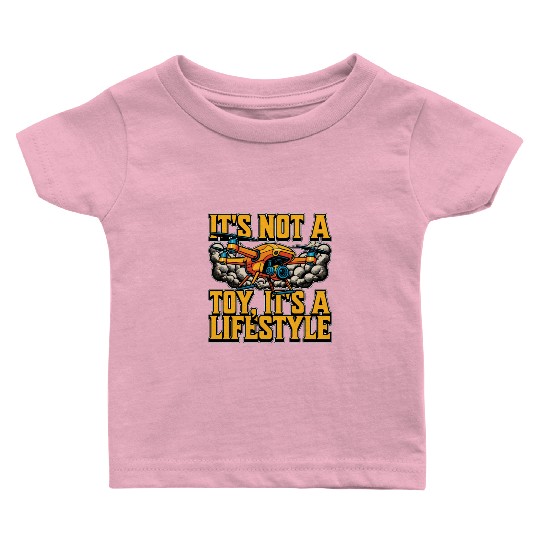 Drone Enthusiast It's Not A Toy Loves Drone Flying Baby T Shirts