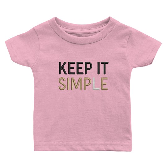 Keep It Simple Baby T Shirts